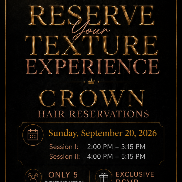 CROWN Hair Reservations: The Texture + Color Experience